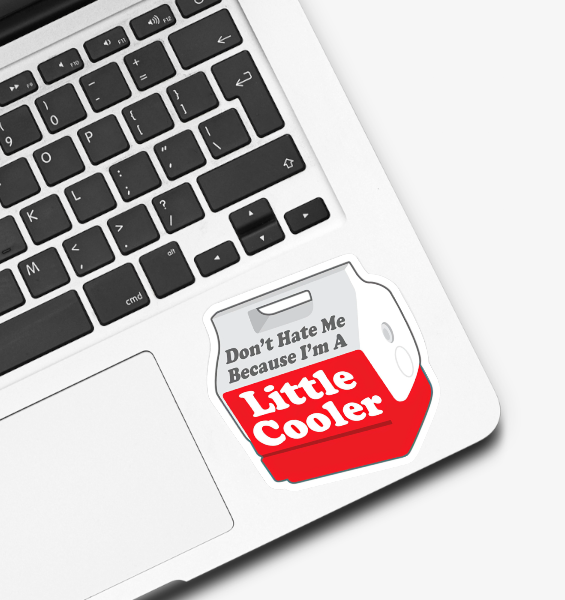 Don’t Hate Me Because I’m a Little Cooler Sticker: Red