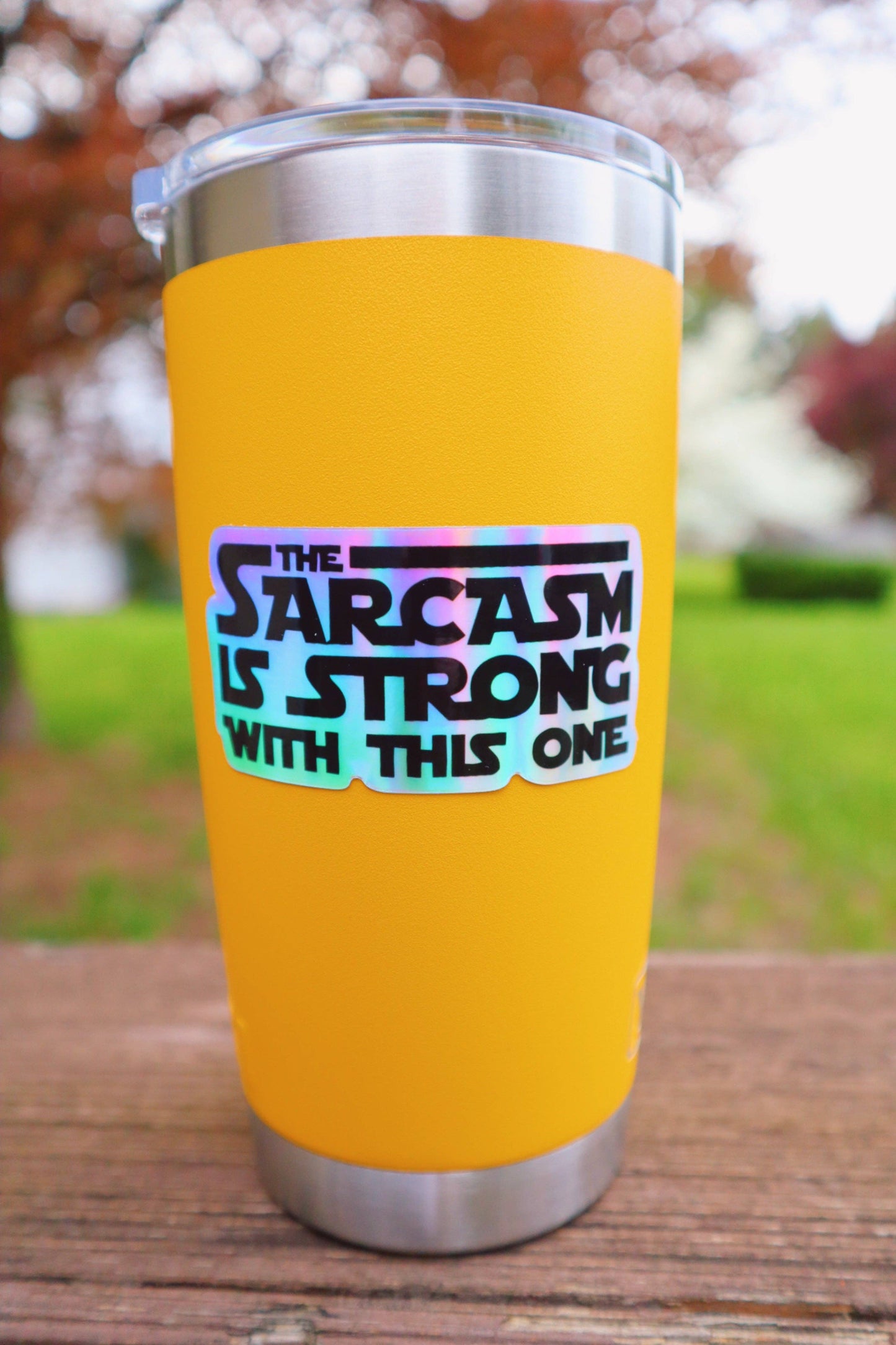 Holographic The Sarcasm is Strong With This One Sticker