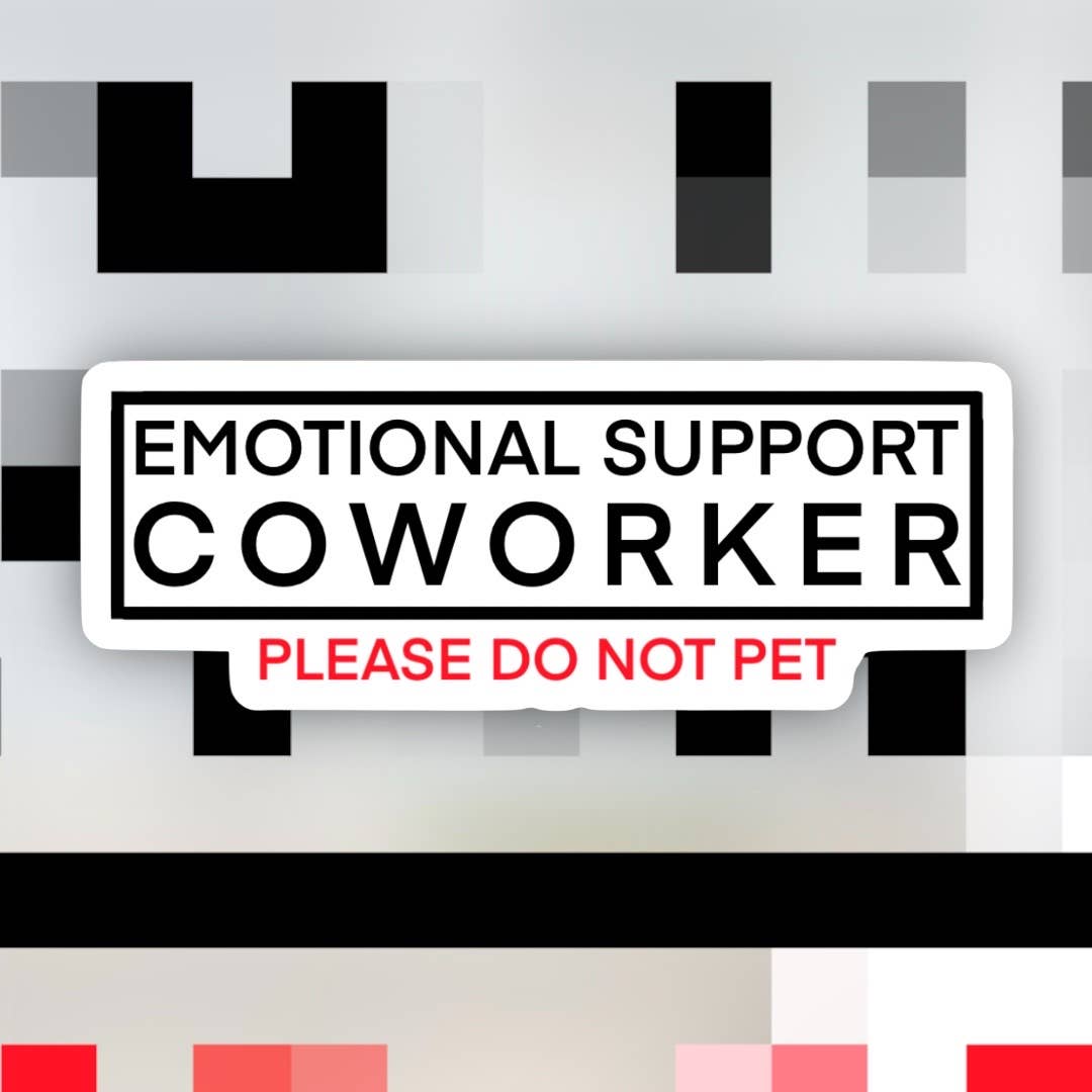 Emotional Support Coworker Sticker
