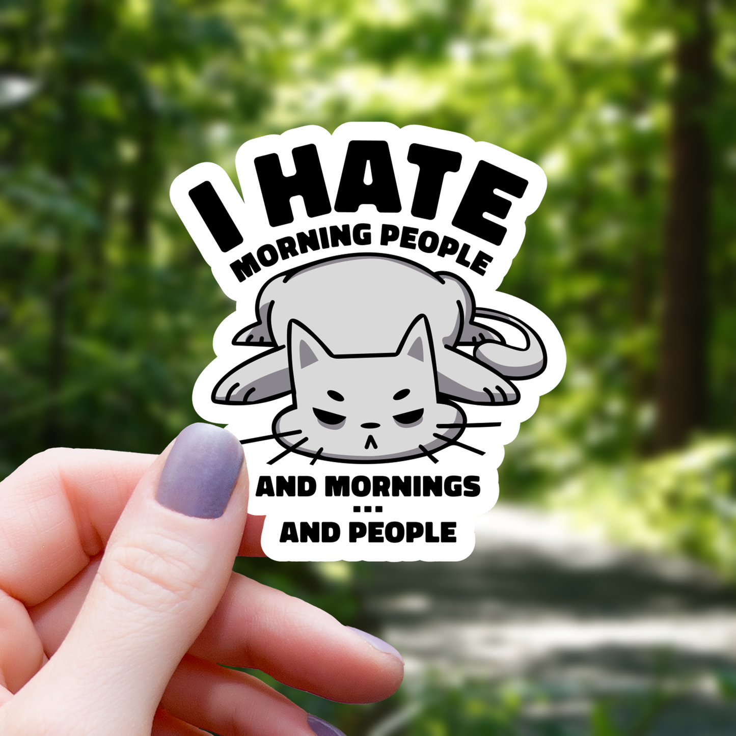 Hate Mornings and People Sticker - 33"