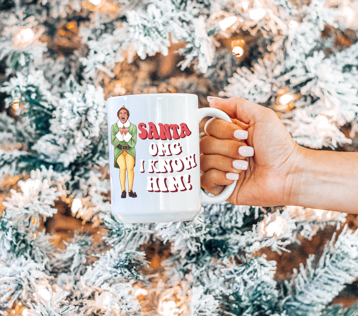 Santa OMG I Know Him Mug: 15 oz