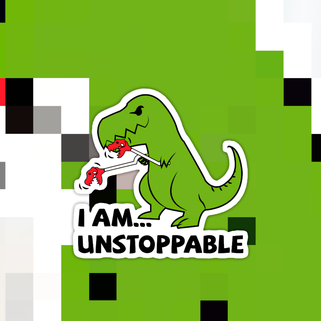 I am Unstoppable Dino Motivational Sticker