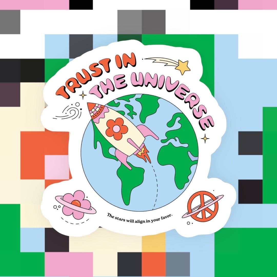 Trust in the Universe Sticker