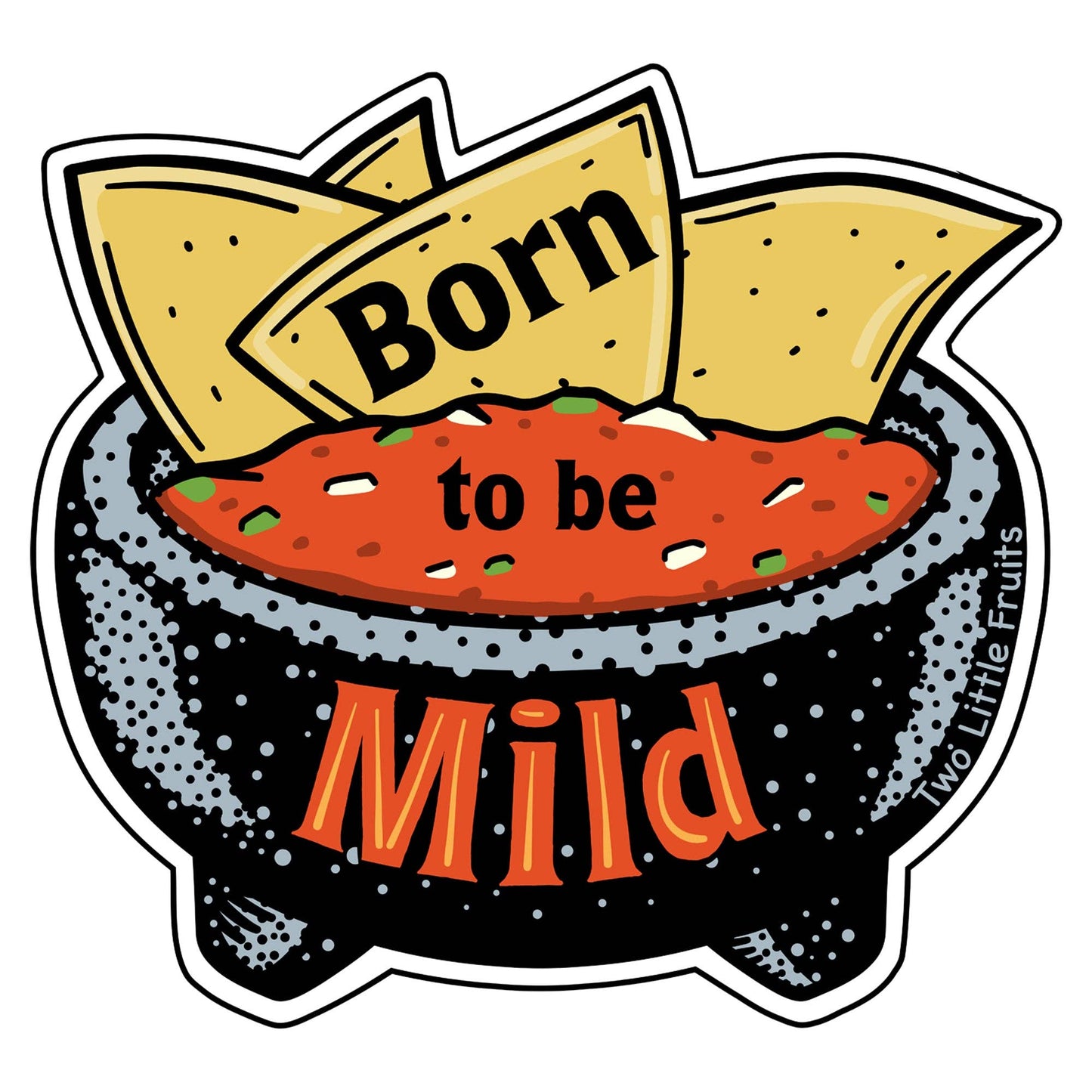 Sticker with tortilla chips and salsa labeled 'Born to be Mild' on a white background