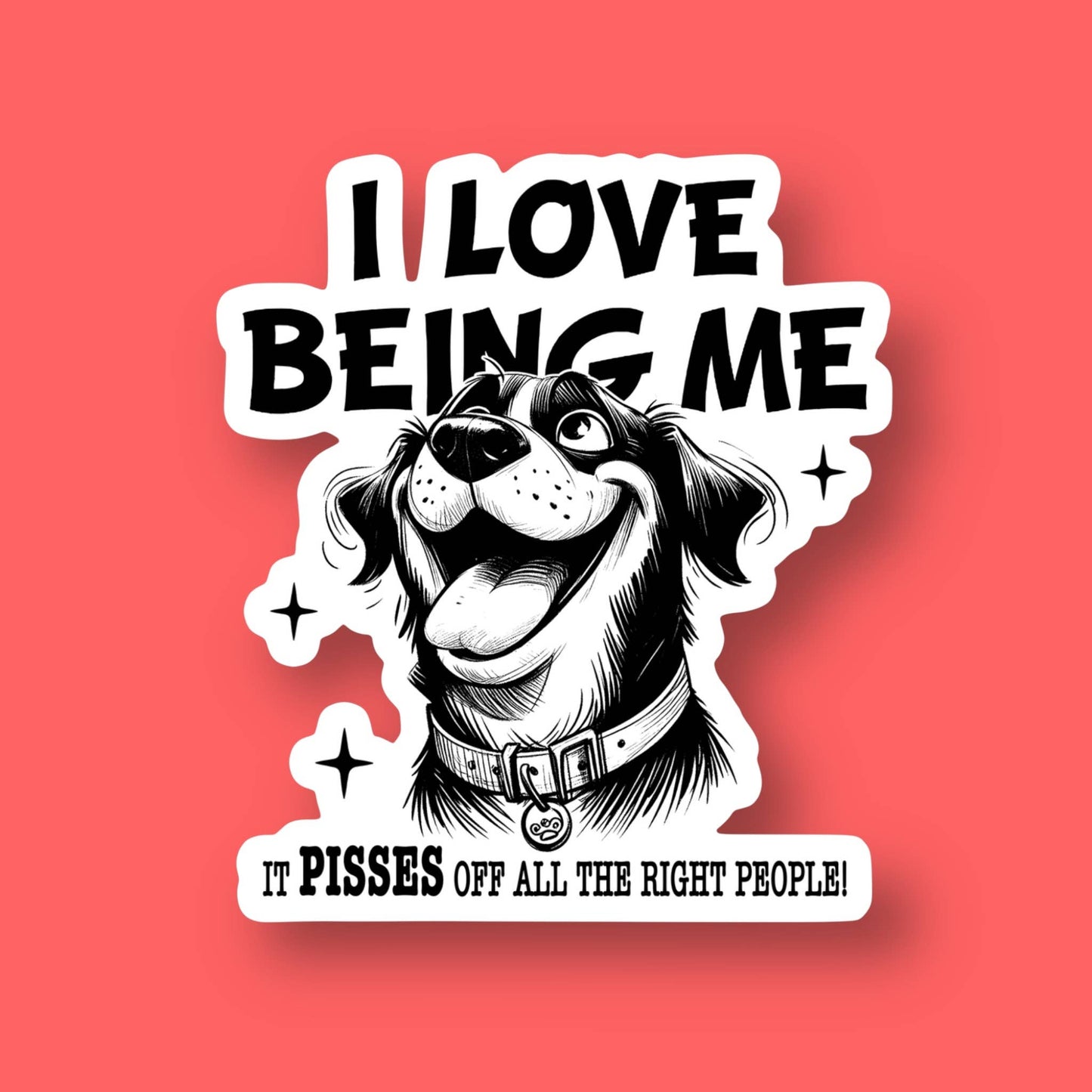 I Love Being Me Snarky Dog Sticker