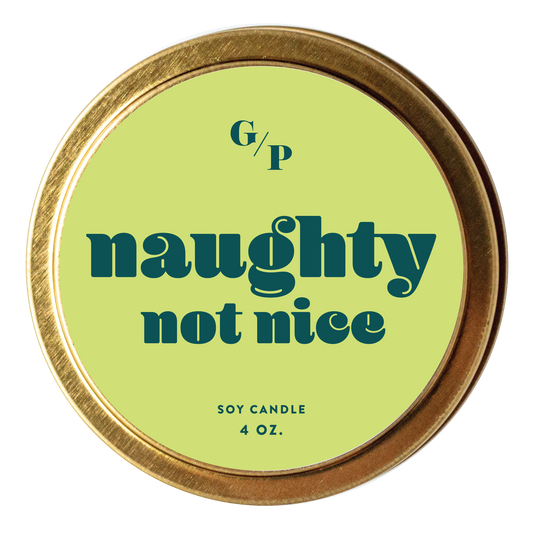 Naughty not Nice Just Because 4 oz. Candle Tin