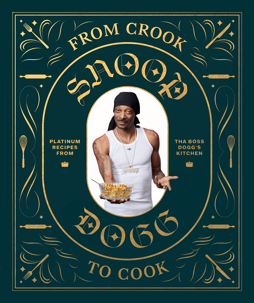 From Crook to Cook: Platinum Recipes from The Boss Dogg's Kitchen