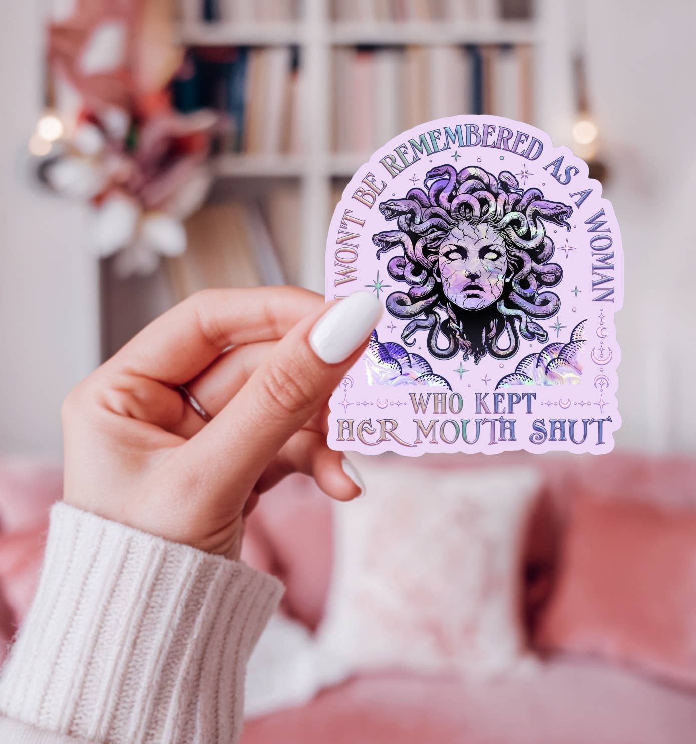 Won’t Be Remembered as a Woman Who Kept Mouth Shut Sticker