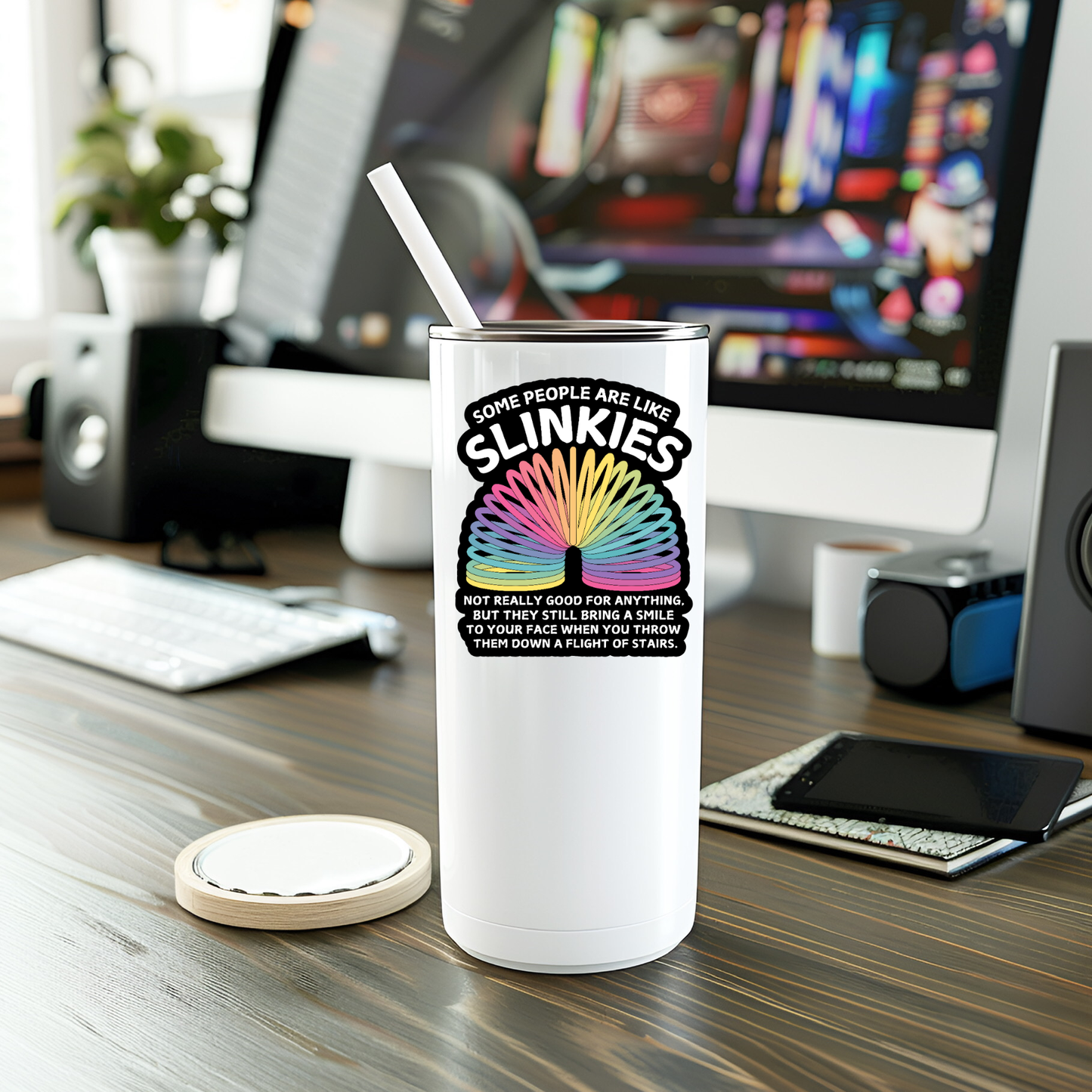 Some People Are Like Slinkies Sticker