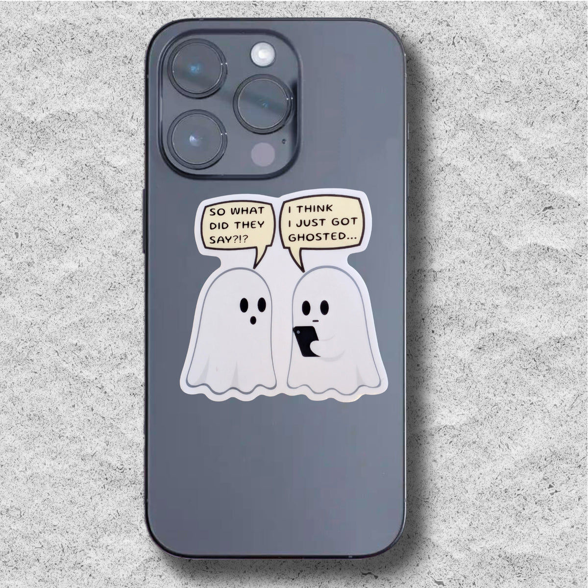 I Just Got Ghosted Sticker