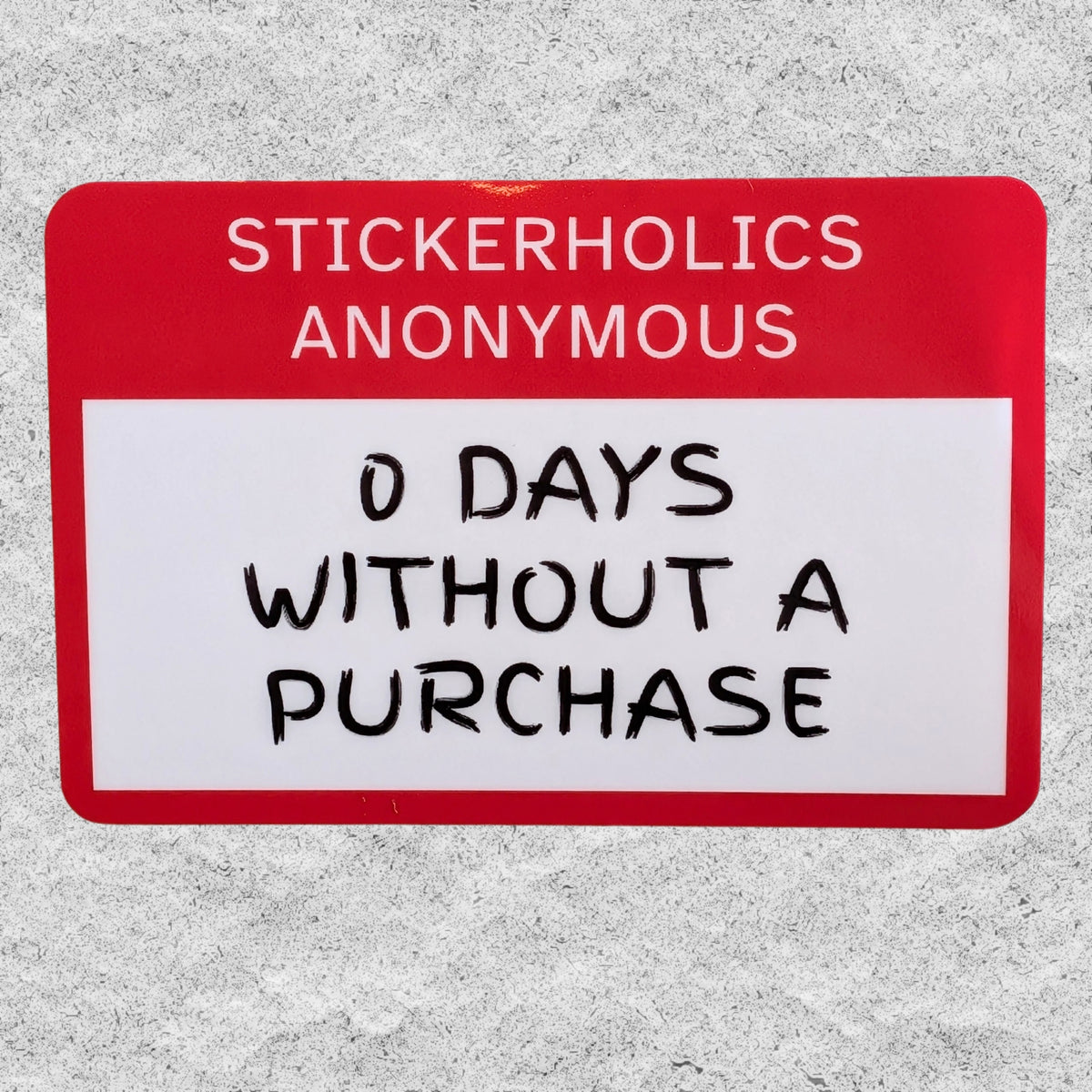 Stickerholics Anonymous Sticker