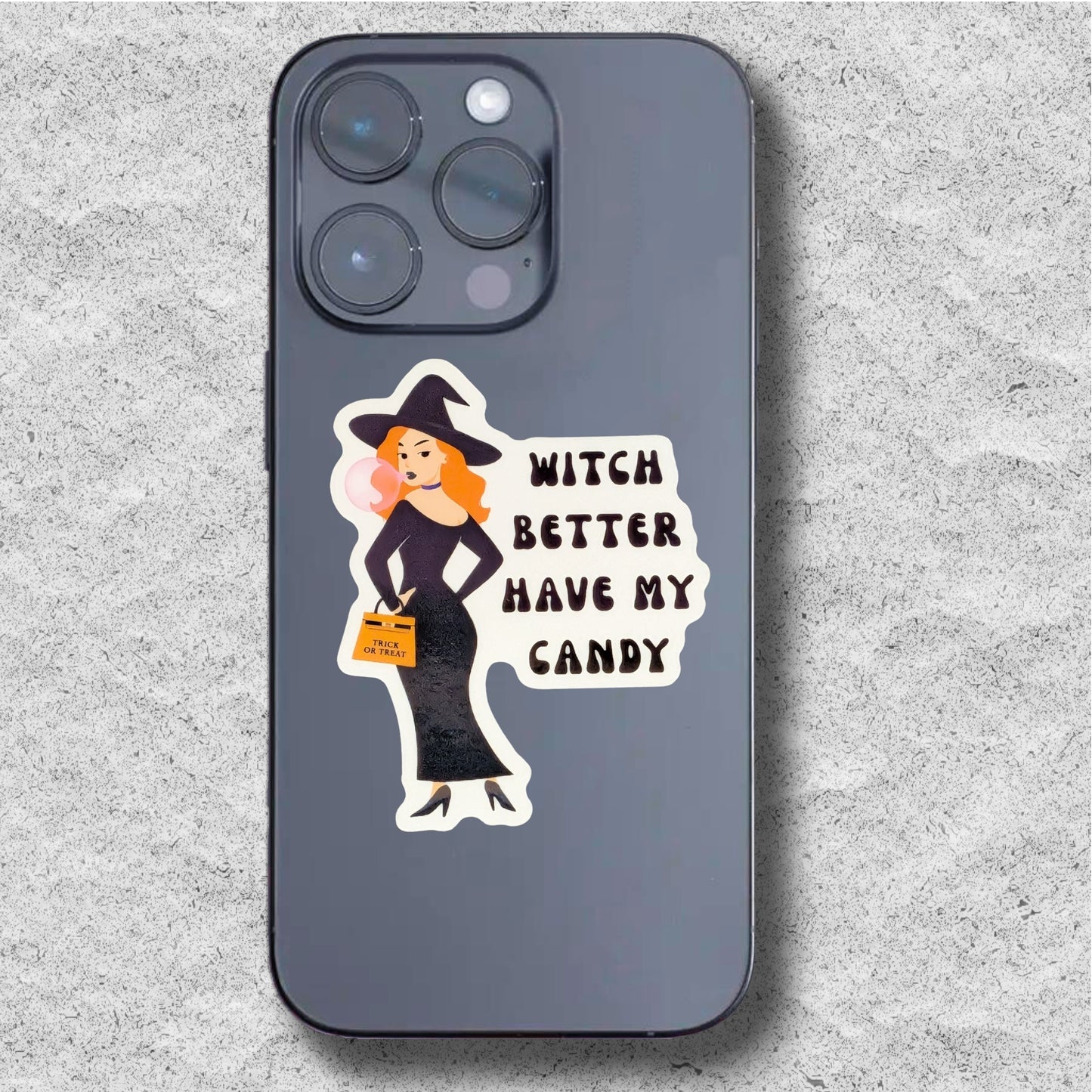 Witch Better Have My Candy Sticker