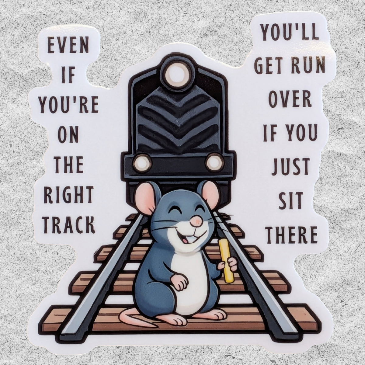 You'll Get Run Over Sticker