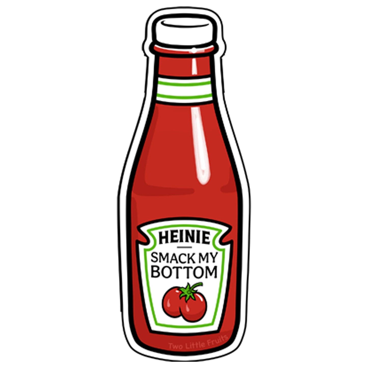 Sticker with cartoon ketchup bottle and 'Heinie Smack My Bottom' wording on a white background