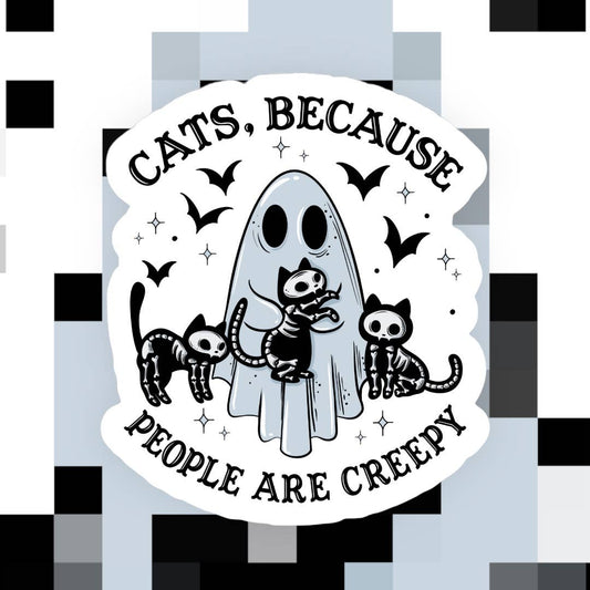 Cats Because People are Creepy Sticker