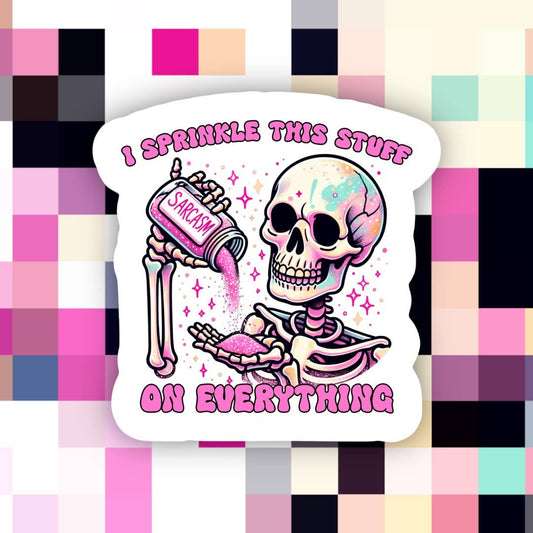 Sprinkle Sarcasm on Everything Sticker