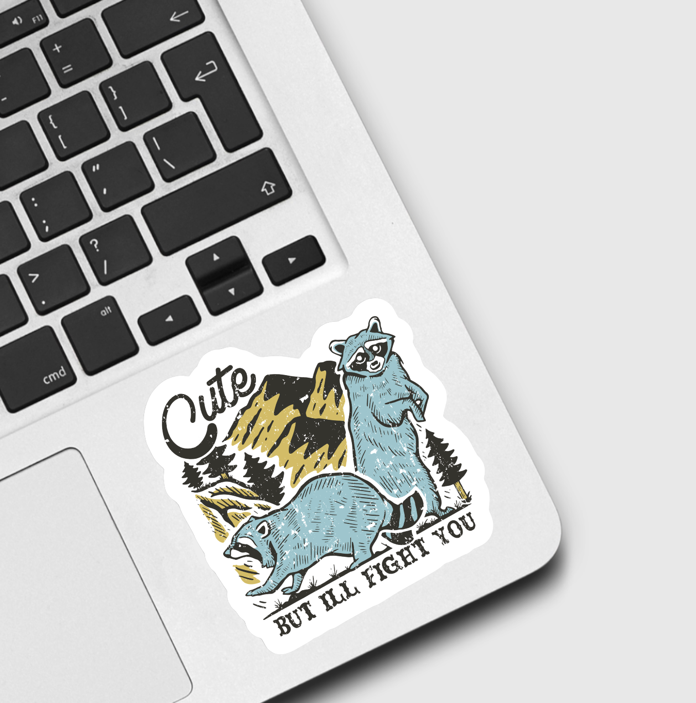 Raccoon Cute But I Will Fight You Sticker