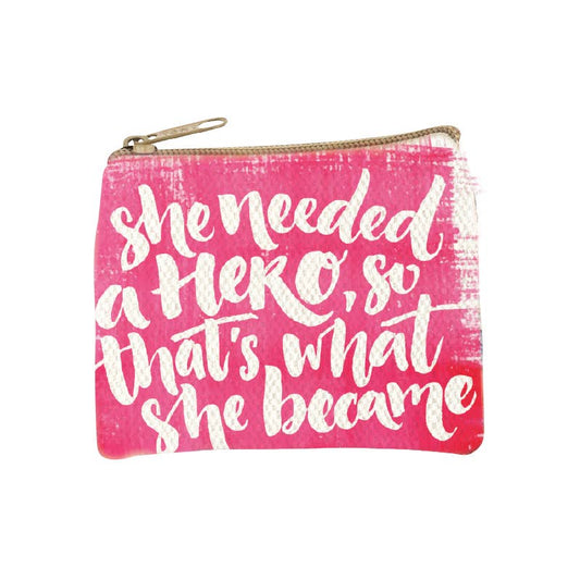 She Needed A Hero Coin Purse